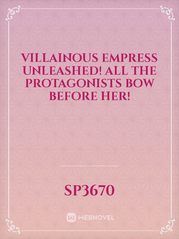 Villainous Empress Unleashed! All the Protagonists Bow Before Her! icon