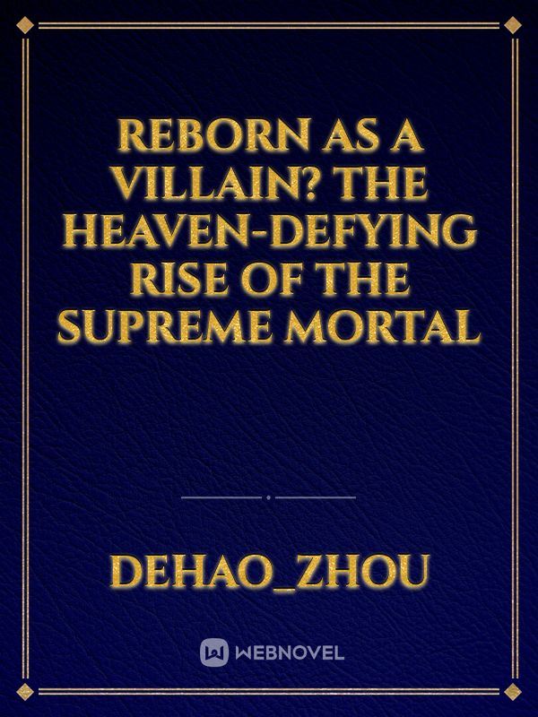 Reborn as a Villain? The Heaven-Defying Rise of the Supreme Mortal icon