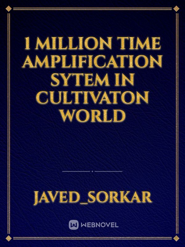 1 million time amplification sytem in cultivaton world icon