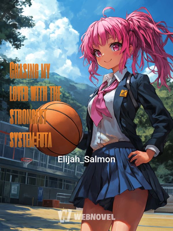 Chasing my lover with the strongest system:futa icon