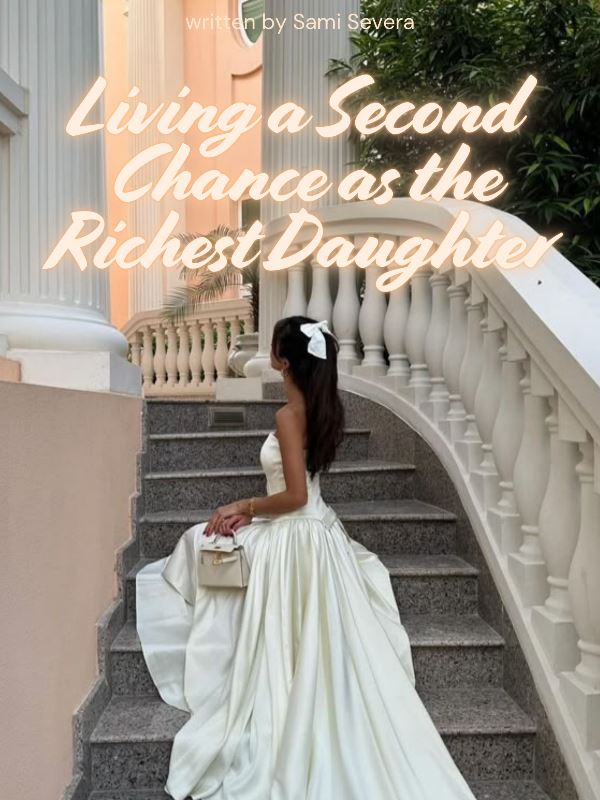 Living a Second Chance as the Richest Daughter icon