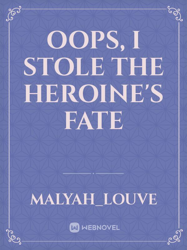 Oops, I Stole the Heroine's Fate icon