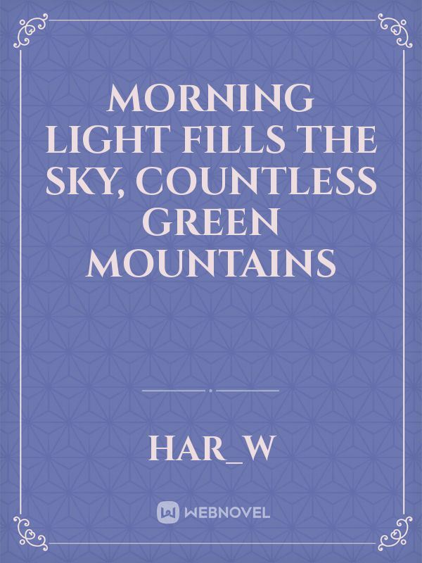 Morning Light Fills the Sky, Countless Green Mountains icon