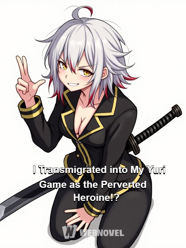 I Transmigrated into My Yuri Game as the Perverted Heroine!? icon