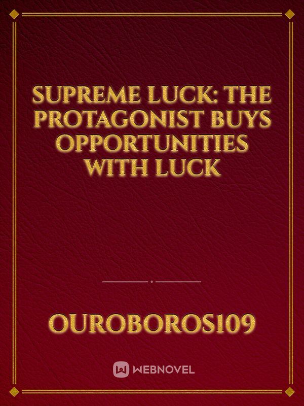 Supreme Luck: The Protagonist Buys Opportunities With Luck icon