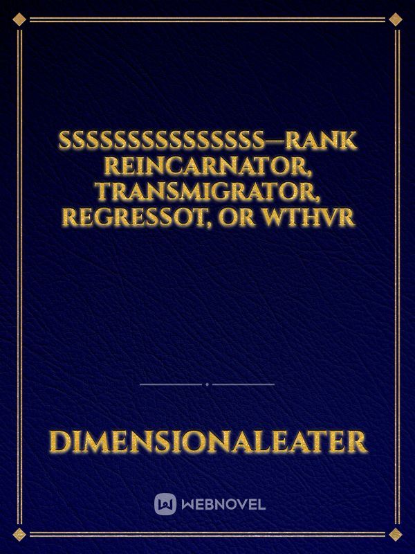 SSSSSSSSSSSSSSS—Rank Reincarnator, Transmigrator, Regressot, or wthvr icon