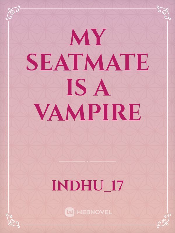 My seatmate is a Vampire icon