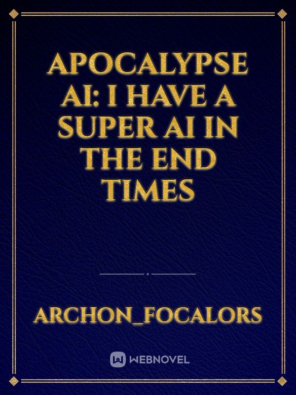 Apocalypse AI: I Have a Super AI in the End Times icon