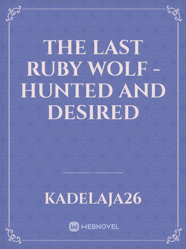 The Last Ruby Wolf - Hunted and Desired icon