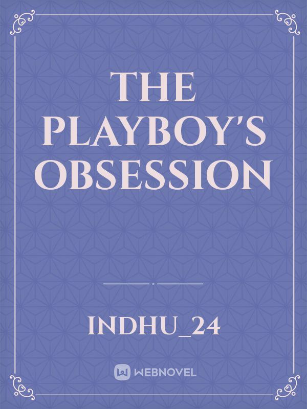 The Playboy's obsession icon