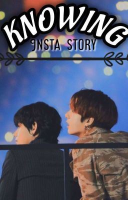 KNOWING (INSTA LOVE STORY) (Completed) icon