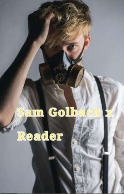 Sam Golbach x Female Reader (Complete) icon