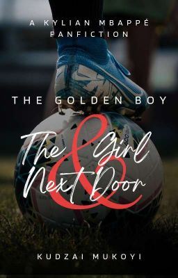 The Golden Boy and The Girl Next Door (A Kylian Mbappé Fanfiction) icon