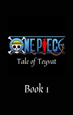 One Piece: Tale of Teyvat - Book 1 [Genshin Impact X Luffy Reader] icon