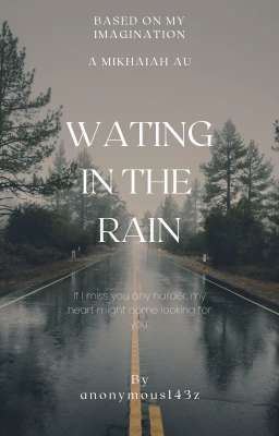 Wating In The Rain | MikhAiah au icon