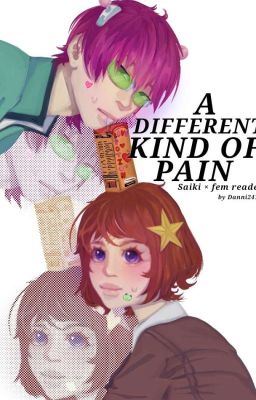A Different Kind Of Pain (Saiki x Reader) icon