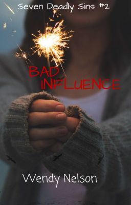 Bad Influence (Seven Deadly Sins #2) ✅ Completed icon