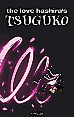 the love hashira's tsuguko | kny x reader icon