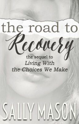 Road To Recovery (A "Living With The Choices We Make" Sequel) ✔️ icon