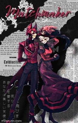 Matchmaker | Alastor x Reader icon