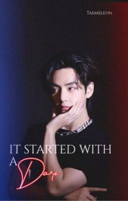IT STARTED WITH A DARE || [ KIM TAEHYUNG X READER ] || icon