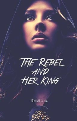 The Rebel and Her King (Thorin x OC) icon