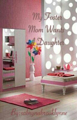 My Foster Mom Wants A Daughter -  Book 1 Of A Series icon