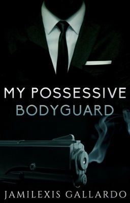 MY POSSESSIVE BODYGUARD [SAMPLE- NOW PUBLISHED**] icon