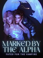 Marked By The Alpha, Fated For The Vampire icon