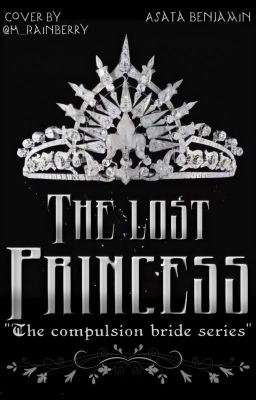 The Lost Princess ( The Compulsion Bride Series) Book 1 (Unedited) icon