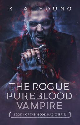 The Rogue Pureblood Vampire | 18+✔ icon