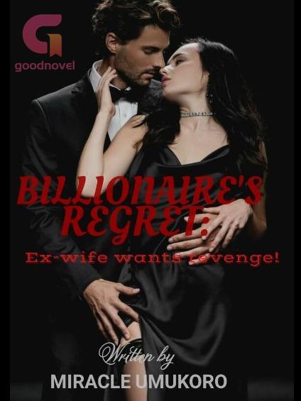 BILLIONAIRE'S REGRET: Ex-wife wants revenge! icon