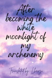 After becoming the white moonlight of my archenemy icon
