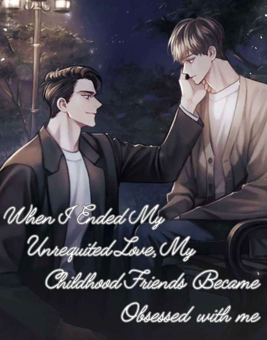 When I Ended My Unrequited Love, My Childhood Friends Became Obsessed with Me icon