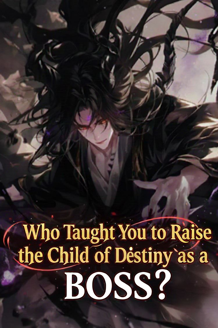 Who Taught You to Raise the Child of Destiny as a BOSS? icon