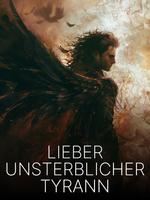 Lieber unsterblicher Tyrann icon