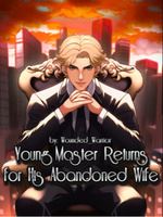 Young Master Returns for his Abandoned Wife icon