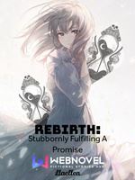 Rebirth: Stubbornly Fufilling A Promise icon