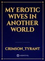 My Erotic Wives In Another World icon
