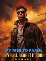 My rise to fame: They will regret it soon icon