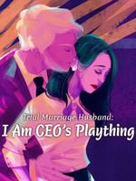Trial Marriage Husband : I Am  CEO's Plaything icon