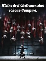 Meine drei Ehefrauen sind schöne Vampire. icon