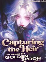 Capturing the Heir To Ensure My Golden Spoon! icon