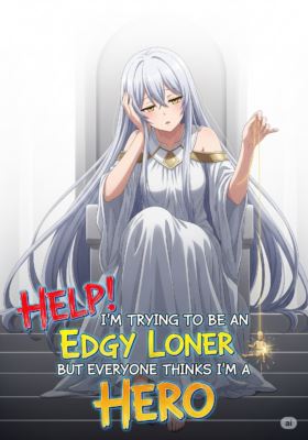 Help! I'm Trying to Be an Edgy Loner But Everyone Thinks I'm a Hero icon