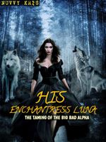 THE TAMING OF THE BIG BAD ALPHA BY HIS ENCHANTRESS-LUNA icon