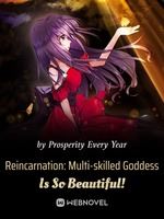 Reincarnation: Multi-skilled Goddess Is So Beautiful! icon