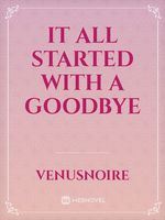 It All Started With A Goodbye icon