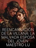 Reencarnación de la Villana: La Malvada Esposa del Joven Maestro Lu icon