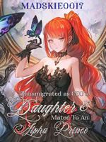 Transmigrated as CEO's Daughter and Mated to an Alpha  Prince icon