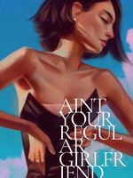 Ain't Your Regular Girlfriend icon